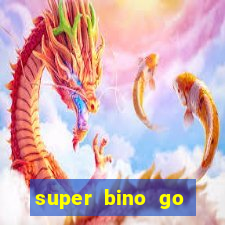 super bino go dinheiro infinito